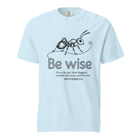 Be Wise Christian Bible Verse T-Shirt